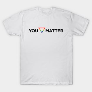 You Matter Pride Triangle T-Shirt